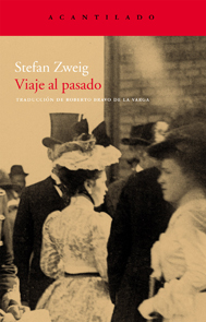 Viaje al pasado- Stefan Zweig.
